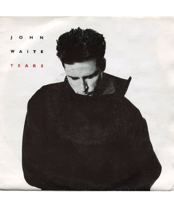 Tears [John Waite] - Vinyl 7", 45 RPM, Single [product.brand] 1 - Shop I'm Jukebox 