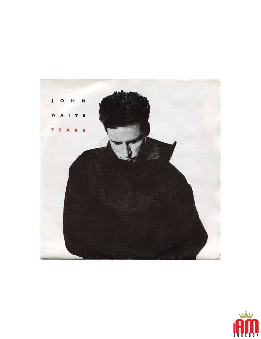 Tears [John Waite] – Vinyl 7", 45 RPM, Single [product.brand] 1 - Shop I'm Jukebox 