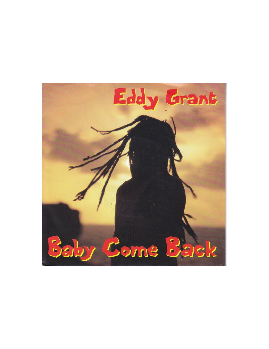 Baby Come Back [Eddy Grant] - Vinyle 7", 45 tours