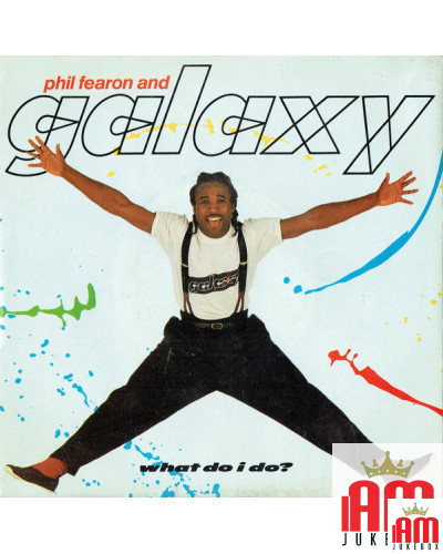 What Do I Do? [Phil Fearon & Galaxy] - Vinyl 7", 45 RPM, Single, Stereo [product.brand] 1 - Shop I'm Jukebox 