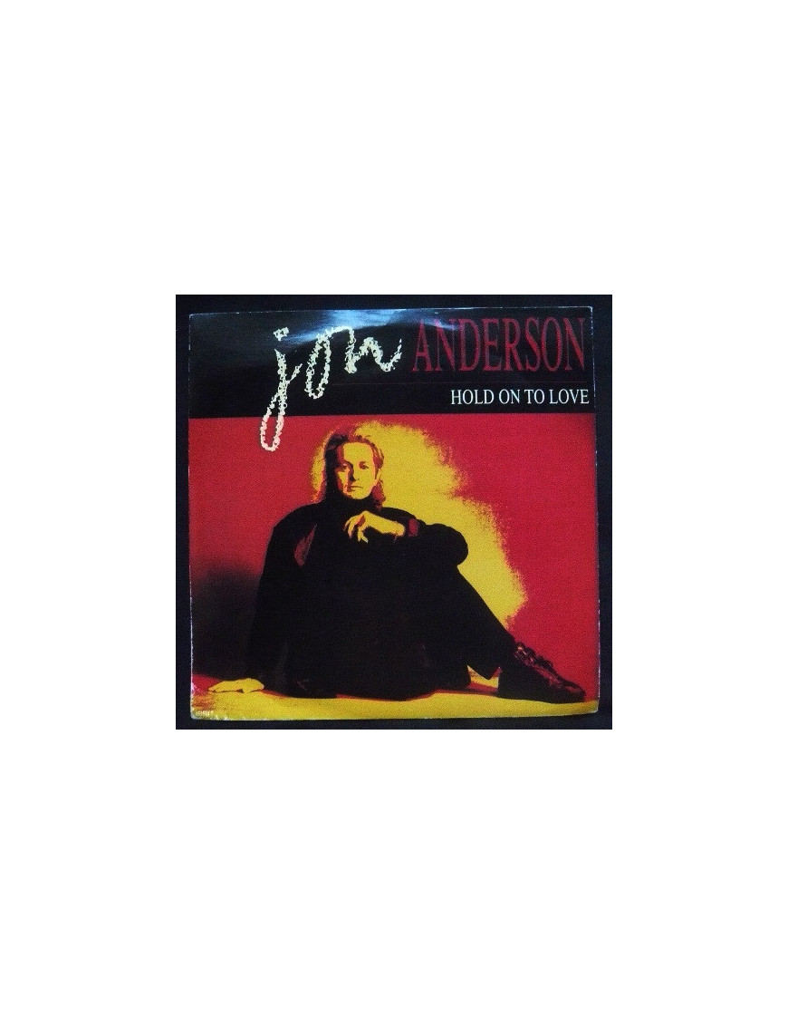 Hold On To Love [Jon Anderson] - Vinyl 7", 45 RPM