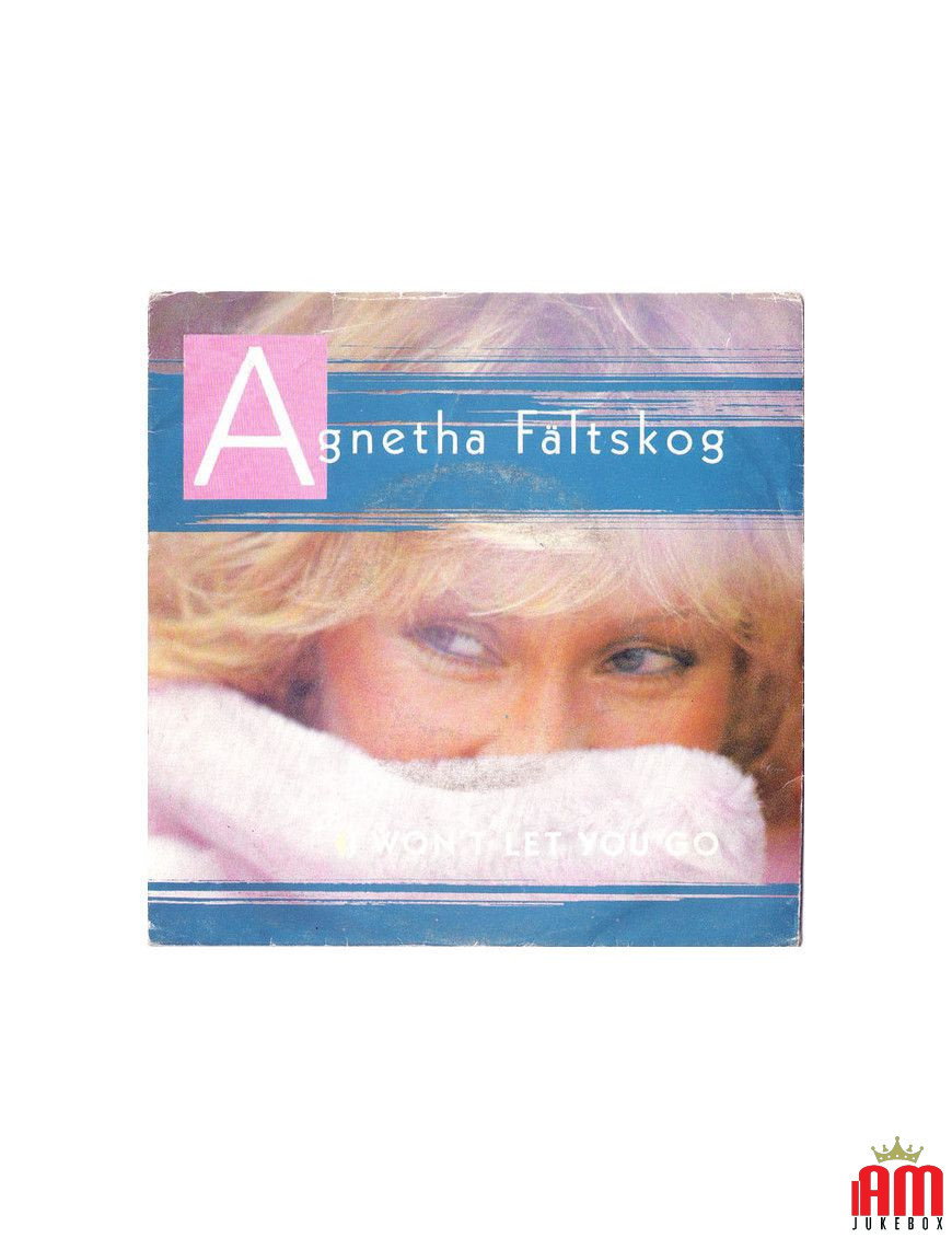 I Won't Let You Go [Agnetha Fältskog] - Vinyl 7", 45 RPM, Single [product.brand] 1 - Shop I'm Jukebox 