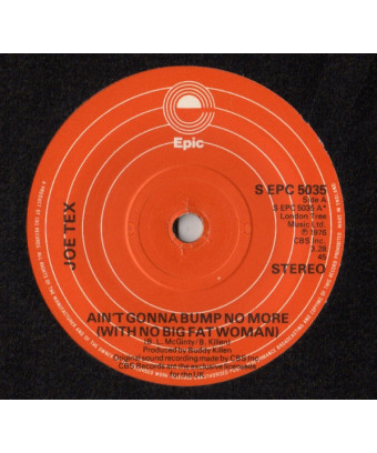 Ain't Gonna Bump No More (With No Big Fat Woman) [Joe Tex] - Vinyl 7", 45 RPM