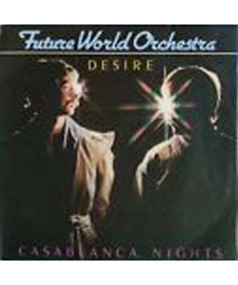 Desire Casablanca Nights [Future World Orchestra] – Vinyl 7"