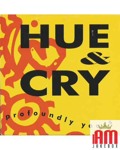 Profoundly Yours [Hue & Cry] - Vinyl 7", Single, 45 RPM [product.brand] 1 - Shop I'm Jukebox 