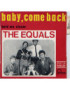 Baby, Come Back   Hold Me Closer [The Equals] - Vinyl 7", 45 RPM, Single
