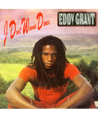 I Don't Wanna Dance [Eddy Grant] – Vinyl 7", 45 RPM, Single, Stereo