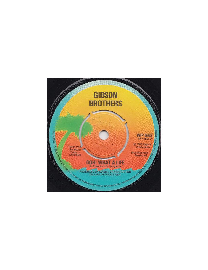 Ooh! What A Life [Gibson Brothers] - Vinyl 7", 45 RPM, Single [product.brand] 1 - Shop I'm Jukebox 