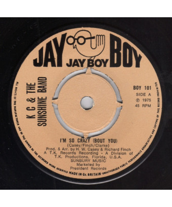 I'm So Crazy (Bout You) [KC & The Sunshine Band] - Vinyl 7", 45 RPM