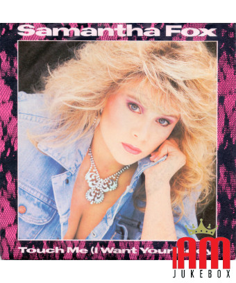 Touche-moi (je veux ton corps) [Samantha Fox] - Vinyl 7", 45 tr/min, Single, Stéréo