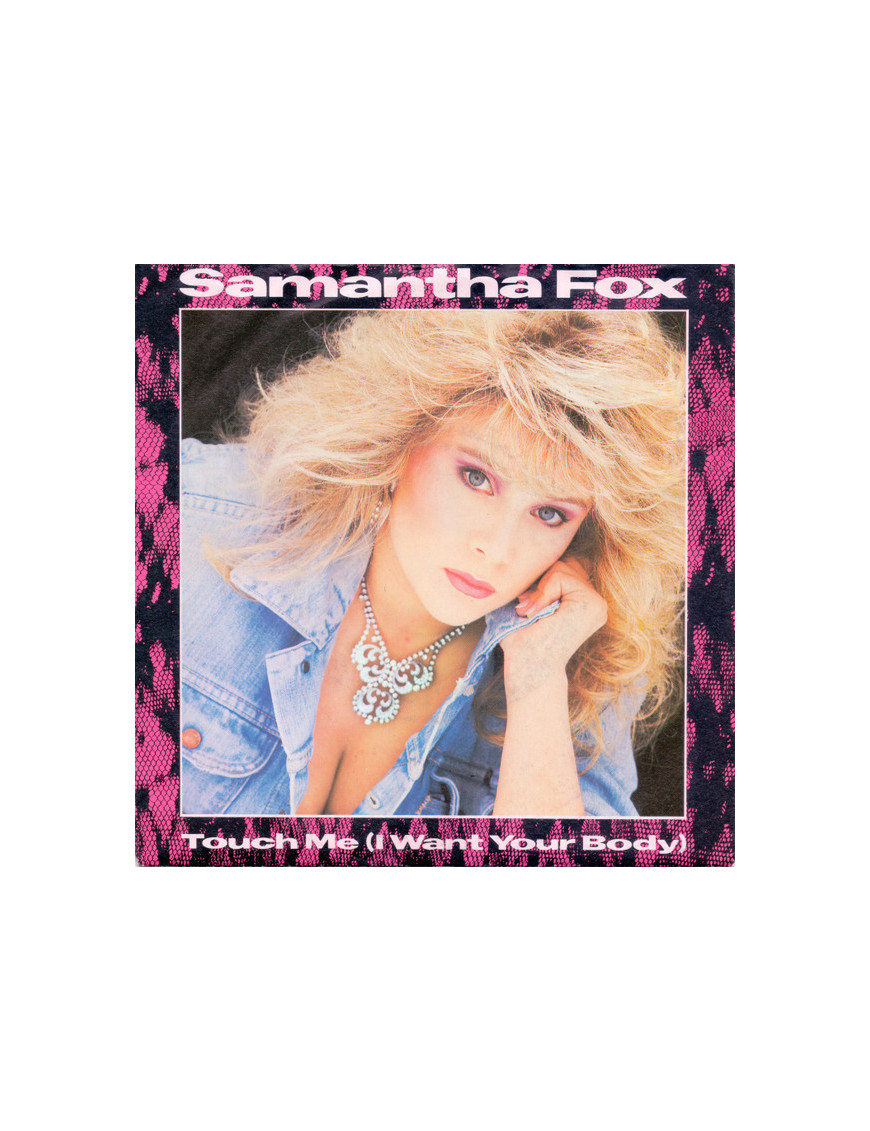Touch Me (I Want Your Body) [Samantha Fox] - Vinyl 7", 45 RPM, Single, Stereo [product.brand] 1 - Shop I'm Jukebox 