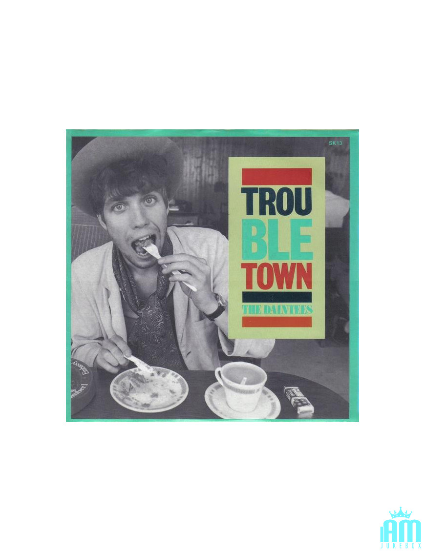 Trouble Town [The Daintees] – Vinyl 7", 45 RPM, Single [product.brand] 1 - Shop I'm Jukebox 