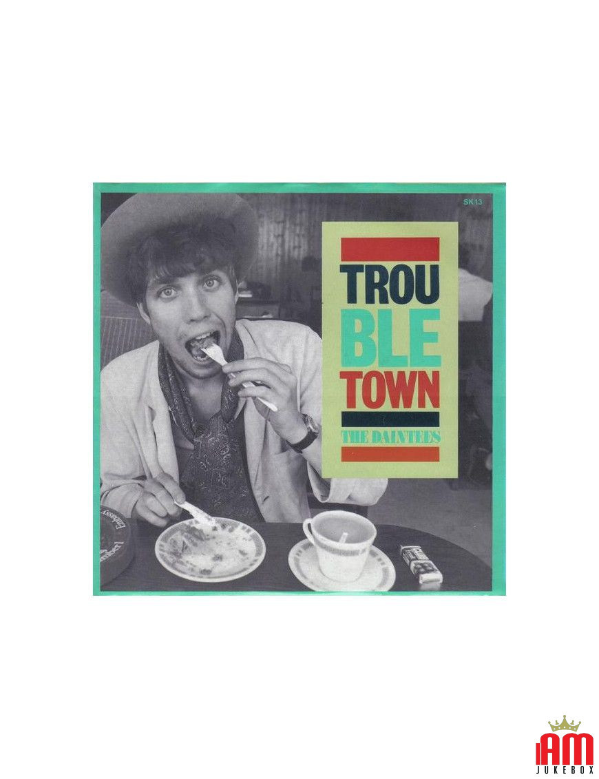 Trouble Town [The Daintees] - Vinyle 7", 45 tours, single [product.brand] 1 - Shop I'm Jukebox 