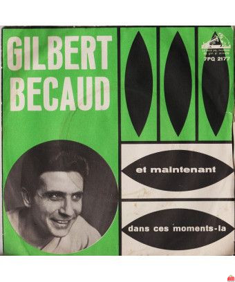 Et Maintenant Dans Ces Moments-La [Gilbert Bécaud] - Vinyl 7", 45 RPM [product.brand] 1 - Shop I'm Jukebox 