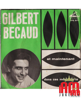 Et Maintenant Dans Ces Moments-La [Gilbert Bécaud] – Vinyl 7", 45 RPM