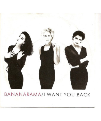 Je veux que tu reviennes [Bananarama] - Vinyl 7", 45 tr/min, Single, Stéréo