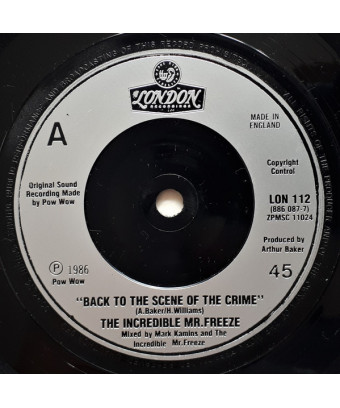 Back To The Scene Of The Crime [The Incredible Mr. Freeze] - Vinyl 7", 45 RPM, Single