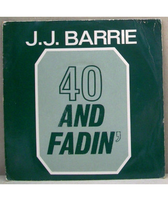 40 And Fadin' [J. J....