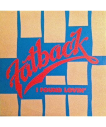 I Found Lovin' [The Fatback Band] - Vinyl 7", 45 RPM, Single