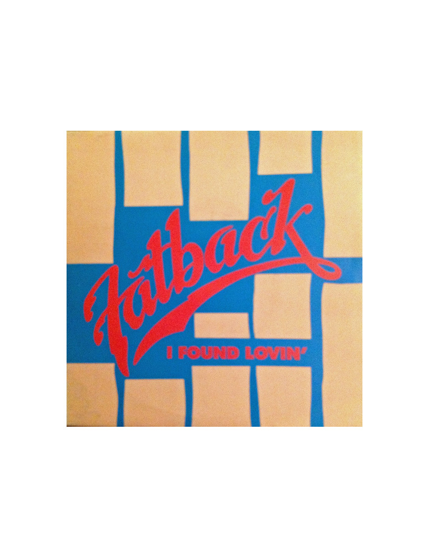 I Found Lovin' [The Fatback Band] - Vinyl 7", 45 RPM, Single