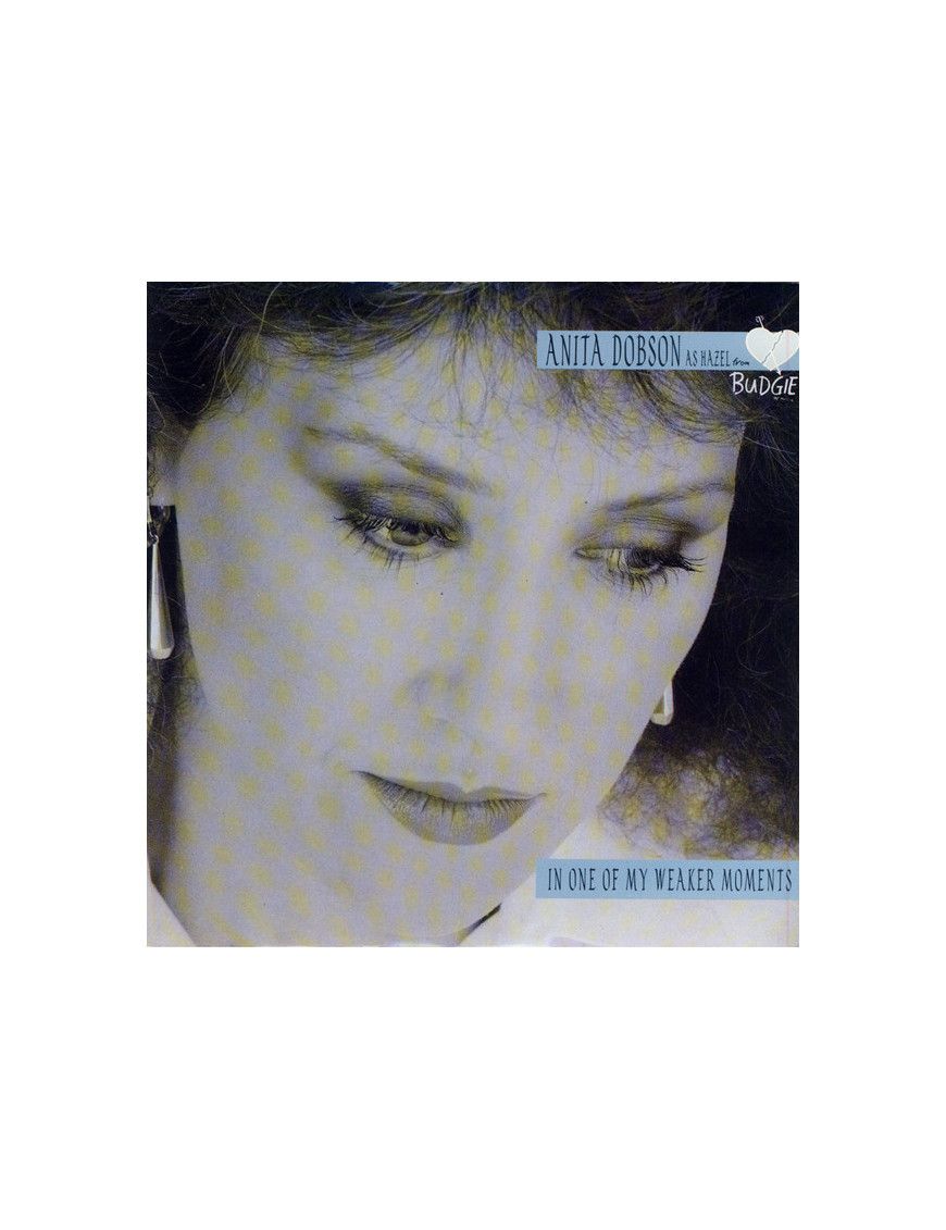 In One Of My Weaker Moments [Anita Dobson] - Vinyl 7", 45 RPM, Single [product.brand] 1 - Shop I'm Jukebox 