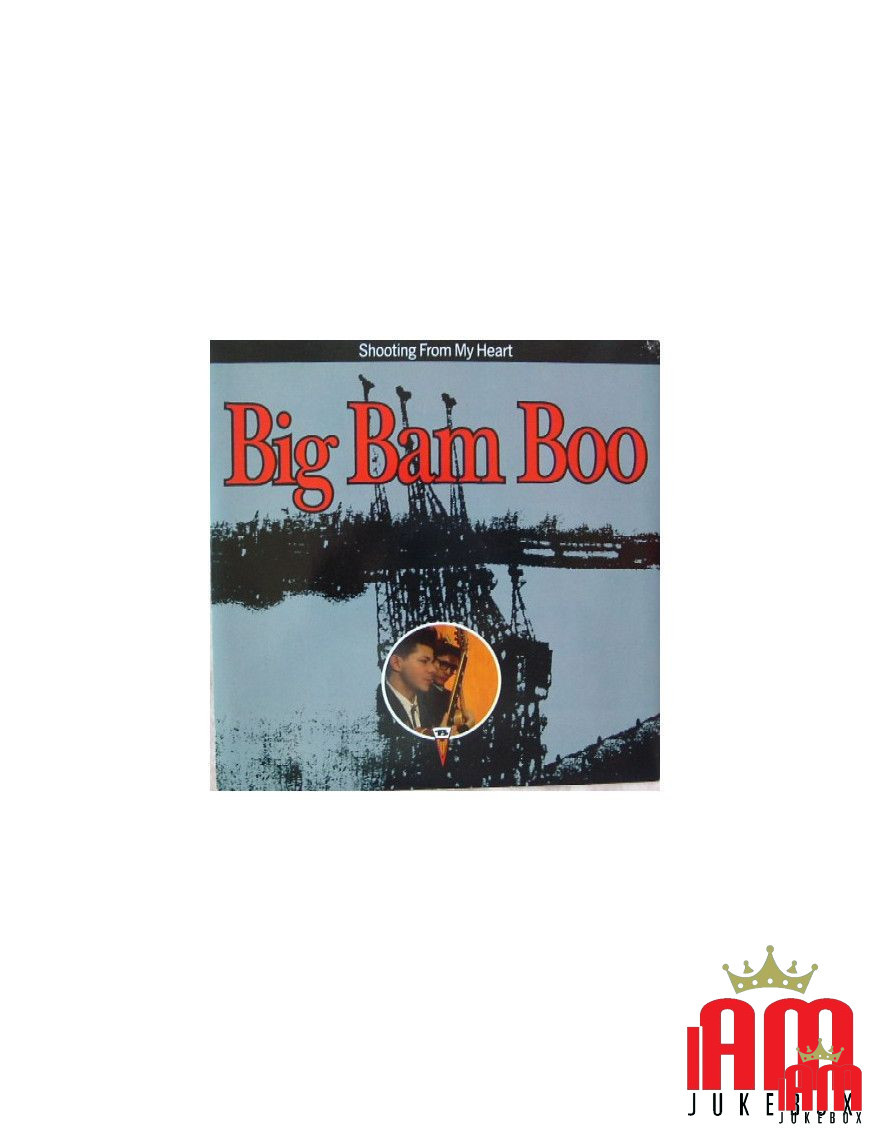 Shooting From My Heart [Big Bam Boo] - Vinyl 7", 45 RPM, Single, Stereo [product.brand] 1 - Shop I'm Jukebox 