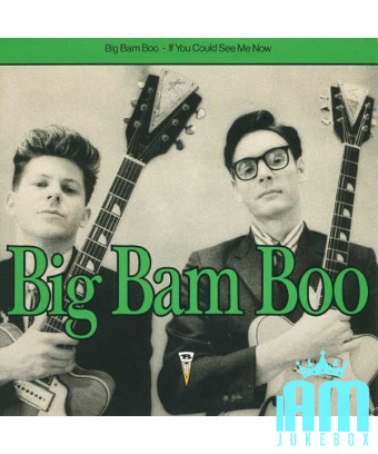 Si tu pouvais me voir maintenant [Big Bam Boo] - Vinyle 7", 45 tr/min, stéréo [product.brand] 1 - Shop I'm Jukebox 