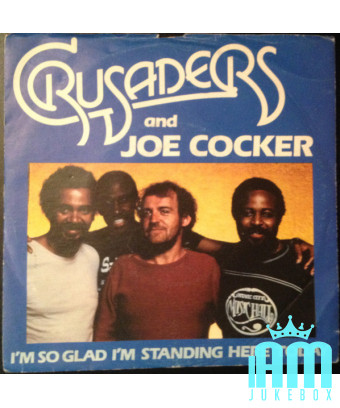 I'm So Glad I'm Standing Here Today [The Crusaders,...] - Vinyl 7", 45 RPM, Single [product.brand] 1 - Shop I'm Jukebox 