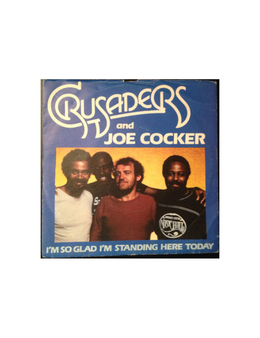 I'm So Glad I'm Standing Here Today [The Crusaders,...] - Vinyl 7", 45 RPM, Single