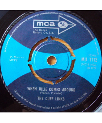 When Julie Comes Around   Sally Ann (You're Such A Pretty Baby) [The Cuff Links] - Vinyl 7", 45 RPM, Single