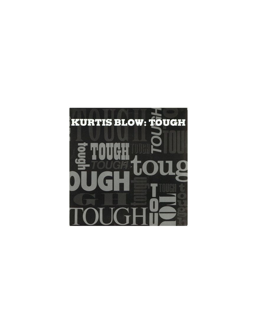 Tough [Kurtis Blow] - Vinyl 7", 45 RPM