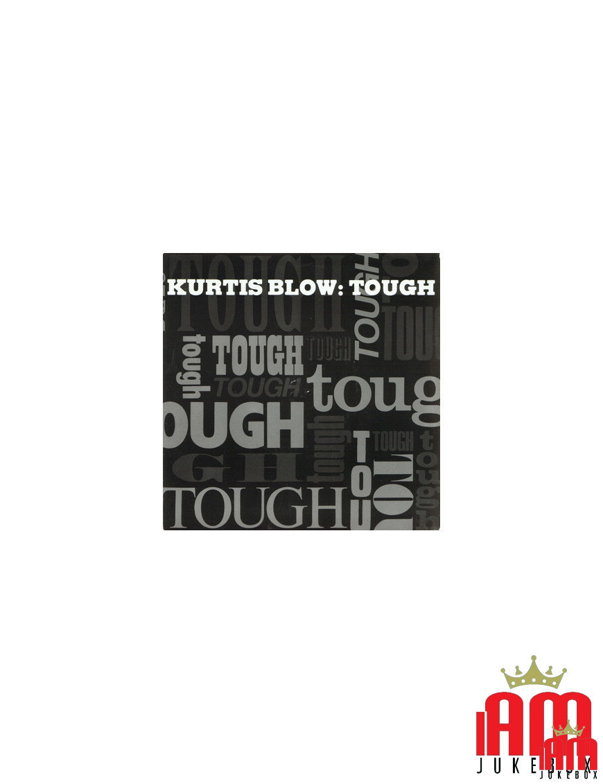 Tough [Kurtis Blow] - Vinyle 7", 45 tours [product.brand] 1 - Shop I'm Jukebox 