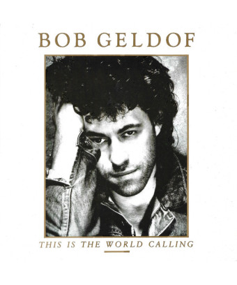 C'est le monde qui appelle [Bob Geldof] - Vinyl 7", 45 tr/min, Single