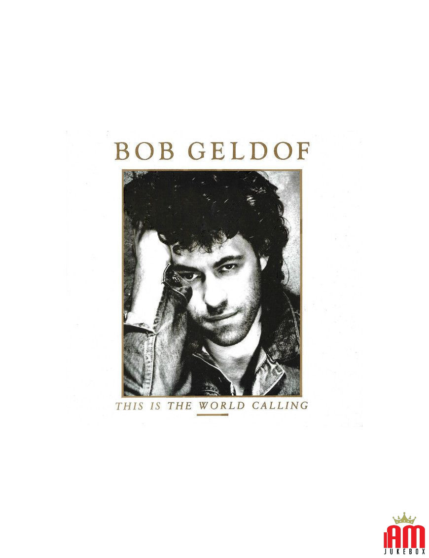 This Is The World Calling [Bob Geldof] - Vinyl 7", 45 RPM, Single [product.brand] 1 - Shop I'm Jukebox 