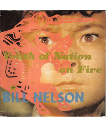 Youth Of Nation On Fire [Bill Nelson] - Vinyl 7", 45 RPM, Single