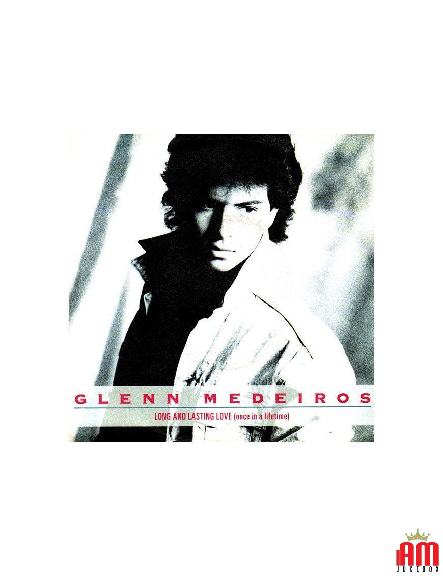 Long And Lasting Love (Once In A Lifetime) [Glenn Medeiros] - Vinyl 7", 45 RPM, Single, Stereo [product.brand] 1 - Shop I'm Juke