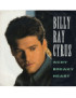 Achy Breaky Heart [Billy Ray Cyrus] - Vinyl 7", 45 RPM, Single, Stereo