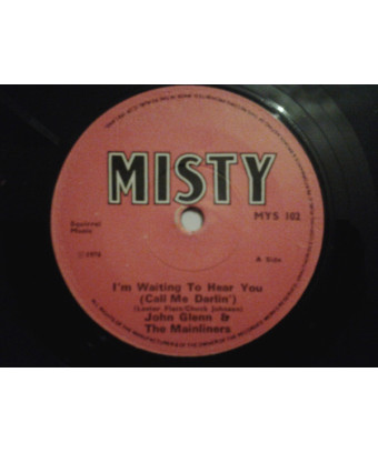 I'm Waiting To Hear You (Call Me Darlin') [John Glenn And The Mainliners] – Vinyl 7", 45 RPM, Single [product.brand] 1 - Shop I'