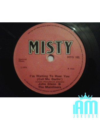 J'attends de t'entendre (Call Me Darlin') [John Glenn And The Mainliners] - Vinyl 7", 45 RPM, Single [product.brand] 1 - Shop I'