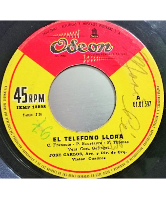 El Teléfono LLora Hoy Solo Queda De Ti [José Carlos (3)] - Vinyl 7", 45 RPM, Single [product.brand] 1 - Shop I'm Jukebox 