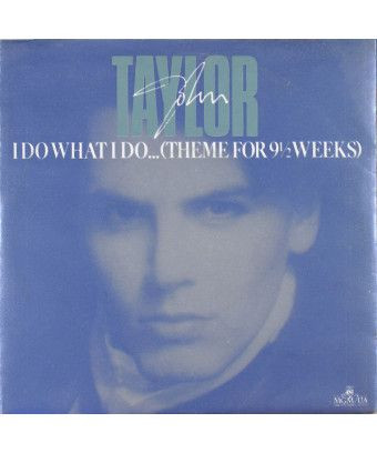 I Do What I Do... (Theme For 9½ Weeks) [John Taylor] - Vinyl 7", 45 RPM [product.brand] 1 - Shop I'm Jukebox 