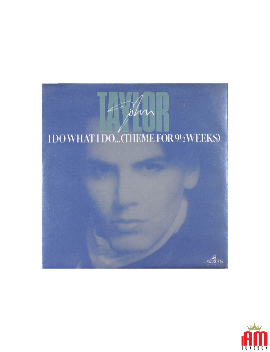 I Do What I Do... (Theme For 9½ Weeks) [John Taylor] - Vinyl 7", 45 RPM [product.brand] 1 - Shop I'm Jukebox 