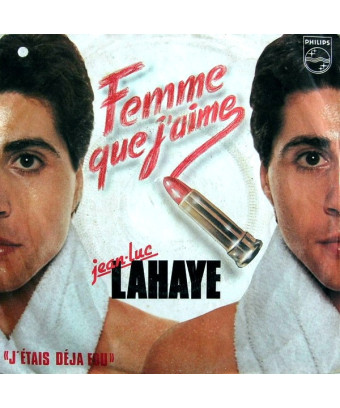 Femme Que J'aime [Jean-Luc Lahaye] - Vinyl 7", 45 RPM, Single [product.brand] 1 - Shop I'm Jukebox 