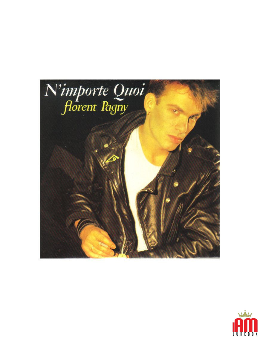 N'importe Quoi [Florent Pagny] - Vinyl 7", 45 RPM, Single, Stereo [product.brand] 1 - Shop I'm Jukebox 