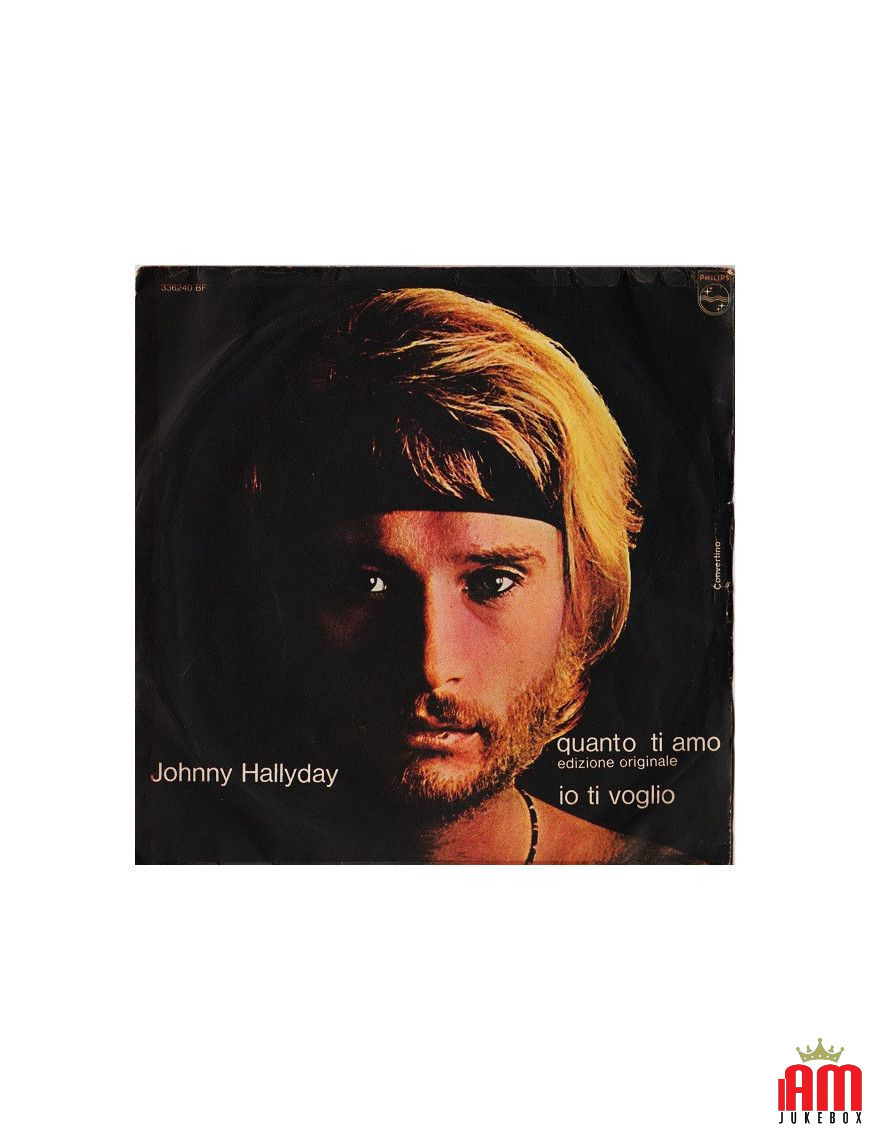 Quanto Ti Amo Io Ti Voglio [Johnny Hallyday] - Vinyl 7", 45 RPM, Mono [product.brand] 1 - Shop I'm Jukebox 