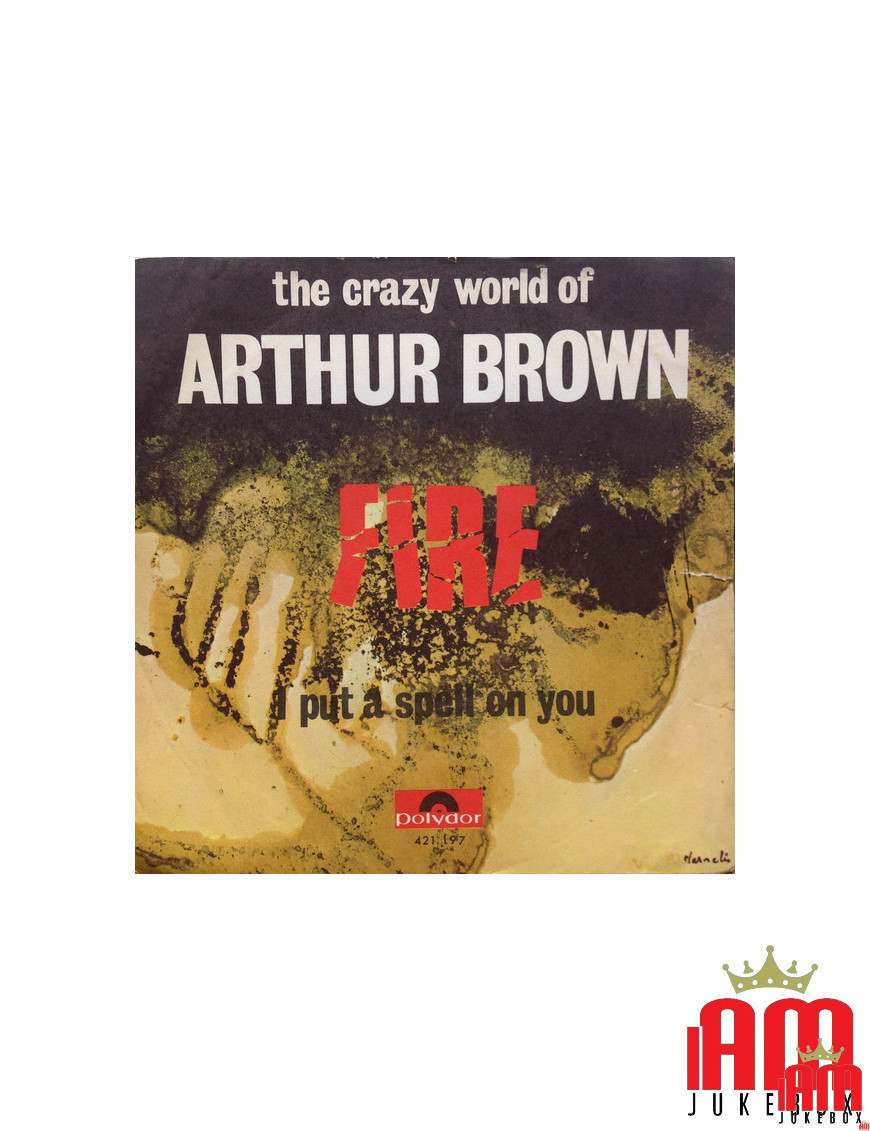 Fire [The Crazy World Of Arthur Brown] - Vinyl 7", 45 tr/min, Single, Mono [product.brand] 1 - Shop I'm Jukebox 