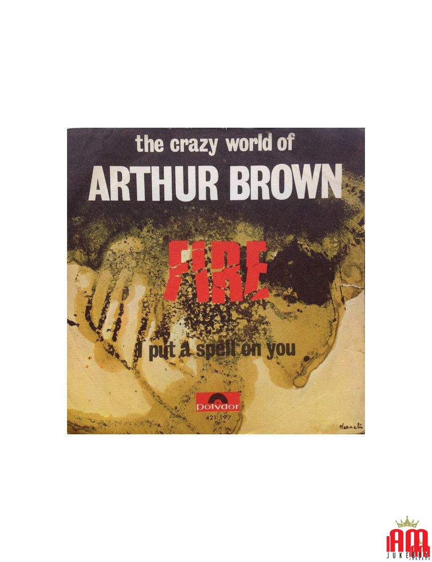 Fire [The Crazy World Of Arthur Brown] - Vinyl 7", 45 tr/min, Single, Mono [product.brand] 1 - Shop I'm Jukebox 