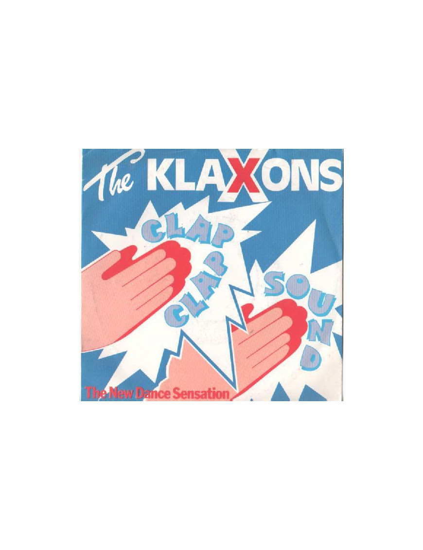 Clap Clap Sound [The Klaxons] - Vinyl 7", 45 RPM, Single