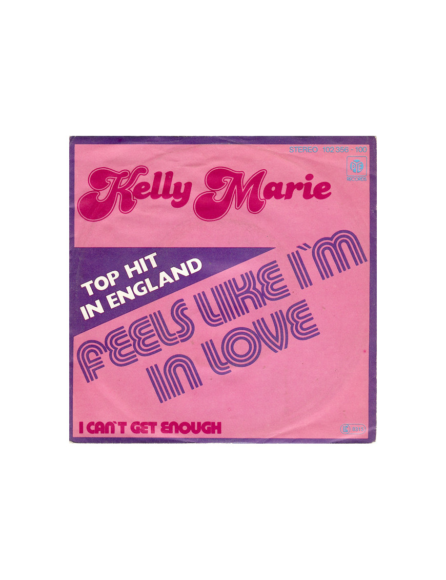 Feels Like I'm In Love [Kelly Marie] - Vinyl 7", 45 RPM, Single, Stereo