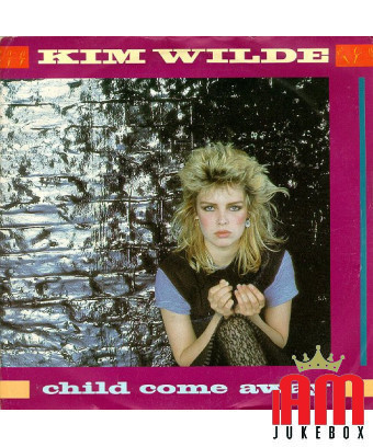 Child Come Away [Kim Wilde] – Vinyl 7", 45 RPM, Single [product.brand] 1 - Shop I'm Jukebox 